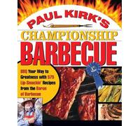 Paul Kirk Paul Kirk's Championship Barbecue (Tascabile)