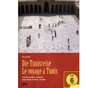 Paul Klee - Die Tunisreise/Le voyage a Tunis