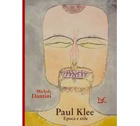Paul Klee. Epoca e stile