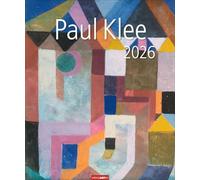 Paul Klee Kalender 2026: Großer Wandkalender mit bekannten und selten gezeigten Werken des vielseitigen Künstlers. Kunstkalender im Großformat 46 x 55 cm.