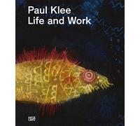 Paul Klee: Life and Work
