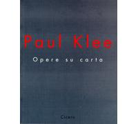 Paul Klee. Opere su carta - [Cicero]