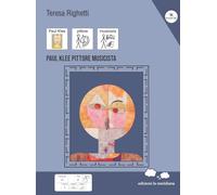 Paul Klee. Pittore musicista