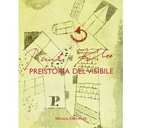 Paul Klee. Preistoria del visibile.