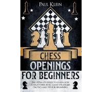 Paul Klein Chess Openings for Beginners (Tascabile)