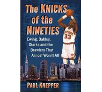 Paul Knepper The Knicks of the Nineties (Tascabile)
