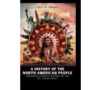 Paul Knight A History of the North American People (Tascabile)