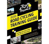 Paul Knott Tour de France Road Cycling Training Guide (Tascabile)