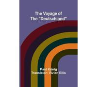 Paul König The Voyage of the "Deutschland" (Tascabile)