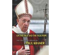 Paul Kramer On the true and the false pope (Tascabile)