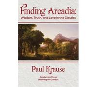 Paul Krause Finding Arcadia (Copertina rigida)