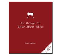 Paul Kreider 34 Things to Know about Wine (Tascabile) Good Things to Know