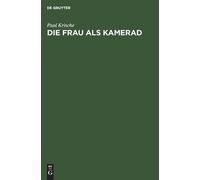 Paul Krische Die Frau ALS Kamerad (Copertina rigida)