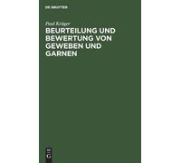 Paul Krüger Beurteilung Und Bewertung Von Geweben Und Garnen (Copertina rigida)
