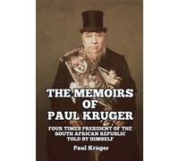 Paul Kruger The Memoirs of Paul Kruger (Tascabile)