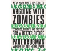 Paul Krugman Arguing with Zombies (Tascabile)