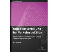 Paul Kuhn Schadensverteilung bei Verkehrsunfällen: Rechtsprec (Copertina rigida)