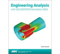 Paul Kurowski Engineering Analysis with SOLIDWORKS Simulation 2024 (Tascabile)