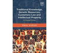 Paul Kuruk Traditional Knowledge, Genetic Resources, Customar (Copertina rigida)