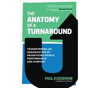 Paul Kusserow The Anatomy of a Turnaround: Transforming an Or (Copertina rigida)