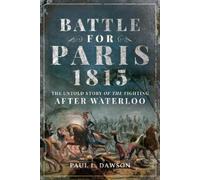 Paul L. Dawson Battle for Paris 1815 (Copertina rigida)