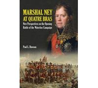 Paul L. Dawson Marshal Ney at Quatre Bras (Copertina rigida)