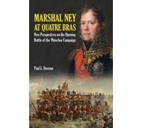Paul L. Dawson Marshal Ney at Quatre Bras (Copertina rigida)