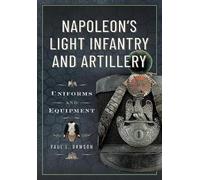 Paul L Dawson Napoleon’s Light Infantry and Artillery (Copertina rigida)