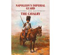 Paul L. Dawson Napoleon's Imperial Guard Uniforms and Equipme (Copertina rigida)