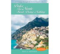 Paul L Gentile Dolce Far Niente (Copertina rigida)