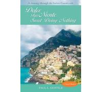 Paul L Gentile Dolce Far Niente (Tascabile)
