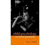 Paul L. Harris Child Psychology in Twelve Questions (Copertina rigida)