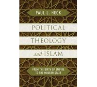 Paul L. Heck Political Theology and Islam (Tascabile)