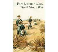 Paul L. Hedren (author) Paul L. He Fort Laramie and the Great Sioux (Tascabile)