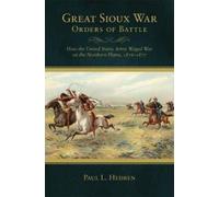 Paul L. Hedren Great Sioux War Orders of Battle (Tascabile)