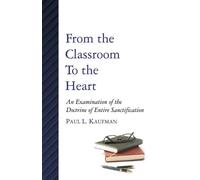 Paul L Kaufman From the Classroom to the Heart (Tascabile)