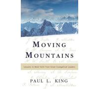 Paul L King Moving Mountains (Tascabile)