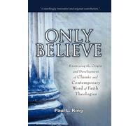 Paul L King Only Believe (Copertina rigida)
