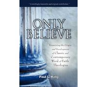 Paul L King Only Believe (Tascabile)