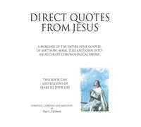 Paul L Laliberte Direct Quotes from Jesus (Tascabile)
