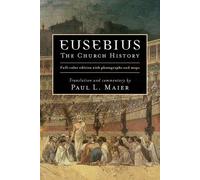 Paul L. Maier Eusebius - The Church History (Copertina rigida)