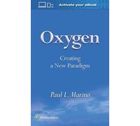 Paul L Marino Oxygen: Creating a New Paradigm (Tascabile)