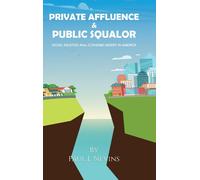 Paul L Nevins Private Affluence and Public Squalor (Copertina rigida)
