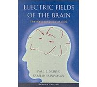 Paul L. Nunez Ramesh Srinivasan Electric Fields of the Brain (Copertina rigida)
