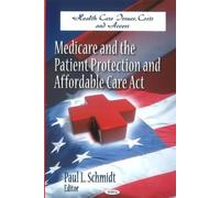 Paul L. Schmidt Medicare & the Patient Protection & Affordabl (Copertina rigida)