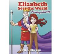 Paul L Shipton Elizabeth Sees the World (Copertina rigida) What's Next?