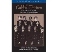 Paul L Stillwell USNR (Ret.) The Golden Thirteen (Tascabile)