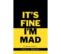 Paul L Watson It's Fine I'm Mad (Tascabile)