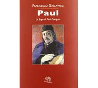 Paul. La fuga di Paul Gauguin