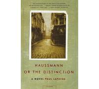 Paul LaFarge Haussmann, or, the Distinction (Tascabile)